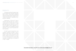 trends research center fashion trend report 2014 88micro > beyond design
insights
O design age para além do próprio design.
Ao criar relações entre elementos,materiais e
ideias, a forma e a função dão um significado
ainda mais profundo quando, aliadas a esta di-
cotomia, acrescentamos a capacidade de sur-
preender o indivíduo.
Compreender os processos de design é
realmente importante para criar o valor ne-
cessário para este se tornar atrativo. O design
ganha agora uma nova dimensão na sua rela-
ção com o público.Torna-se imperativo o de-
sign não obstruir o uso do produto ao mesmo
tempo que se eleva a um dos momentos basi-
lares do produto.
O visual é agora tão importante como
o próprio conteúdo do produto, e gerir a
fluidez da atual cultura visual é um desafio
perante o qual as narcas presicam de estar
atentas. Estamos num tempo de over design;
se o todo não for superior ao total da soma
das partes, o produto pode ser rejeitado. É
o total “+ design”.
Documento licenciado a Joao PA com o email joao.peres@ayrww.com
 