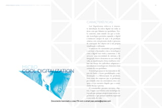 trends research center fashion trend report 2014 89micro > cool digitalization
Cool Digitalization refere-se à crescen-
te introdução da esfera digital em todas as
áreas com que lidamos no quotidiano. Nes-
te contexto, num mundo em que a evolu-
ção tecnológica permitiu expandir o digital
a inúmeros campos de ação e de produção
criativa, este está presente desde o processo
de concepção dos objetos até à sua própria
visualização e utilização.
O interesse do consumidor por produtos
e serviços relacionados com a tecnologia e
com o digital tem vindo a aumentar, e ob-
serva-se uma necessidade de sintonia e de
integração destes elementos no seu estilo de
vida; as manifestações desta tendência reve-
lam um desejo dos indivíduos adaptarem e
introduzirem tecnologia nos elementos mais
comuns do seu quotidiano.
A tecnologia passa ser incorporada no ob-
jeto de Estilo e Gosto possibilitando a mo-
dernização e a diferenciação de produtos,
bem como das empresas que os produzem,
procurando estar em consonância com o zei-
tgeist e ir ao encontro daquilo que o consu-
midor deseja e precisa.
O consumidor procura serviços, obje-
tos, roupas e acessórios com tecnologia in-
tegrada que possam proporcionar novas ex-
periências e que possam também expressar
o seu estilo de vida.
características
cool digitalization
micro
Documento licenciado a Joao PA com o email joao.peres@ayrww.com
 