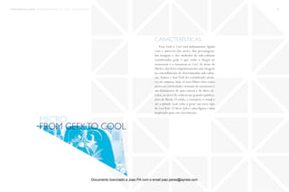 trends research center fashion trend report 2014 99micro > from geek to cool
From Geek to Cool está intimamente ligada
com o universo das séries, das personagens,
das imagens e dos símbolos de sub-culturas
consideradas geeky e que estão a chegar ao
mainstream e a tornarem-se Cool. As áreas da
Moda e dasArtes impulsionaram esta viragem
no entendimento de determinadas sub-cultu-
ras. Nunca o StarTrek foi considerado atrati-
vo, no entanto, hoje os seus filmes têm como
atores as celebridades sensuais do momento e
são fenómenos de ante-estreia e de altos cír-
culos, ao nível de críticas nas grandes publica-
ções de Moda. O estilo, o vestuário, o visual e
até a atitude Geek estão a gerar um novo tipo
de Cool Kids. O Steve Jobs é uma figura e uma
inspiração para este movimento.
características
from geekto cool
micro
Documento licenciado a Joao PA com o email joao.peres@ayrww.com
 