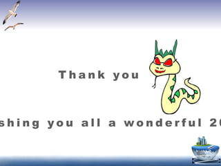 T h a n k y o u
s h i n g y o u a l l a w o n d e r f u l 2 0
 