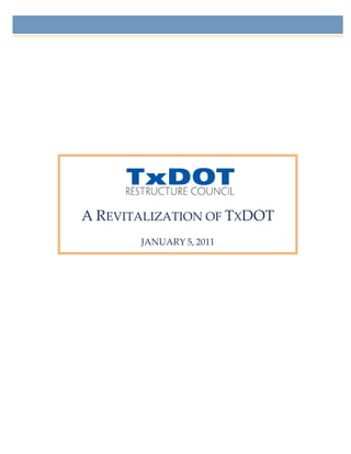 A REVITALIZATION OF TXDOT
       JANUARY 5, 2011
 