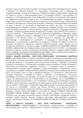 ĂƉůŝĐĂĚĂ ă ĂƌƋƵŝƚĞƚƵƌĂ ;ǆĐĞů͕ tŽƌĚ͕ ƵƚŽ Ϳ͘ ϭ͘ϱ ŽŶƚƌŽůĞ ĂŵďŝĞŶƚĂů ĚĂƐ ĞĚŝĨŝĐĂĕƁĞƐ ;ƚĠƌŵŝĐŽ͕ ĂĐƷƐƚŝĐŽ
Ğ ůƵŵŝŶŽƐŽͿ͘ ϭ͘ϲ DĞŵŽƌŝĂů ĚĞƐĐƌŝƚŝǀŽ͘ ϭ͘ϳ WƌŽŐƌĂŵĂĕĆŽ͕ ĐŽŵƵŶŝĐĂĕĆŽ ǀŝƐƵĂů Ğ ƐŝŶĂůŝǌĂĕĆŽ͘ ϭ͘ϴ
dŽƉŽŐƌĂĨŝĂ͗ ĂƉůŝĐĂĕƁĞƐ ŶŽ ƉƌŽũĞƚŽ ĚĞ ĂƌƋƵŝƚĞƚƵƌĂ͘ Ϯ EŽĕƁĞƐ ĚĞ ƉƌŽũĞƚŽƐ ĐŽŵƉůĞŵĞŶƚĂƌĞƐ͗ ĞƐƉĞĐŝĨŝĐĂĕĆŽ
ĚĞ ŵĂƚĞƌŝĂŝƐ Ğ ƐĞƌǀŝĕŽƐ Ğ ĚŝŵĞŶƐŝŽŶĂŵĞŶƚŽ ďĄƐŝĐŽ͘ Ϯ͘ϭ /ŶƐƚĂůĂĕƁĞƐ ĞůĠƚƌŝĐĂƐ Ğ ŚŝĚƌŽͲƐĂŶŝƚĄƌŝĂƐ͘ Ϯ͘Ϯ
ůĞǀĂĚŽƌĞƐ͘ Ϯ͘ϯ sĞŶƚŝůĂĕĆŽͬĞǆĂƵƐƚĆŽ͘ Ϯ͘ϰ ƌ ĐŽŶĚŝĐŝŽŶĂĚŽ͘ Ϯ͘ϱ dĞůĞĨŽŶŝĂ͘ Ϯ͘ϲ WƌĞǀĞŶĕĆŽ ĐŽŶƚƌĂ ŝŶĐġŶĚŝŽ͘
Ϯ͘ϳ ĂďĞĂŵĞŶƚŽ ĞƐƚƌƵƚƵƌĂĚŽ ĚĞ ĚĂĚŽƐ Ğ ǀŽǌ͘ Ϯ͘ϴ ŽŵƉĂƚŝďŝůŝǌĂĕĆŽ ĚĞ ƉƌŽũĞƚŽƐ ĐŽŵƉůĞŵĞŶƚĂƌĞƐ͘ ϯ
WƌŽŐƌĂŵĂĕĆŽ͕ ĐŽŶƚƌŽůĞ Ğ ĨŝƐĐĂůŝǌĂĕĆŽ ĚĞ ŽďƌĂƐ͘ ϯ͘ϭ KƌĕĂŵĞŶƚŽ Ğ ĐŽŵƉŽƐŝĕĆŽ ĚĞ ĐƵƐƚŽƐ͕ ůĞǀĂŶƚĂŵĞŶƚŽ ĚĞ
ƋƵĂŶƚŝƚĂƚŝǀŽƐ͕ ƉůĂŶĞũĂŵĞŶƚŽ Ğ ĐŽŶƚƌŽůĞ ĨşƐŝĐŽͲĨŝŶĂŶĐĞŝƌŽ͘ ϯ͘Ϯ DĞĚŝĕĆŽ͘ ϰ ĐŽŵƉĂŶŚĂŵĞŶƚŽ Ğ ĨŝƐĐĂůŝǌĂĕĆŽ
ĚĞ ŽďƌĂƐ Ğ ƐĞƌǀŝĕŽƐ͘ ϰ͘ϭ ŽŶƐƚƌƵĕĆŽ Ğ ŽƌŐĂŶŝǌĂĕĆŽ ĚŽ ĐĂŶƚĞŝƌŽ ĚĞ ŽďƌĂƐ͘ ϰ͘Ϯ ŽďĞƌƚƵƌĂƐ Ğ
ŝŵƉĞƌŵĞĂďŝůŝǌĂĕĆŽ͘ ϰ͘ϯ ƐƋƵĂĚƌŝĂƐ͘ ϰ͘ϰ WŝƐŽƐ Ğ ƌĞǀĞƐƚŝŵĞŶƚŽƐ͘ ϱ ĞŐŝƐůĂĕĆŽ Ğ ƉĞƌşĐŝĂ͘ ϱ͘ϭ Ğŝ ŶǑ ϴ͘ϲϲϲͬϵϯ
Ğ ƐƵĂƐ ĂůƚĞƌĂĕƁĞƐ ƉŽƐƚĞƌŝŽƌĞƐ͘ ϱ͘Ϯ EŽƌŵĂƐ ƚĠĐŶŝĐĂƐ͕ ůĞŐŝƐůĂĕĆŽ ƉƌŽĨŝƐƐŝŽŶĂů͘ ϱ͘ϯ ĞŐŝƐůĂĕĆŽ ĂŵďŝĞŶƚĂů Ğ
ƵƌďĂŶşƐƚŝĐĂ͘ ϱ͘ϰ EŽƌŵĂƐ ƌĞŐƵůĂŵĞŶƚĂĚŽƌĂƐ ĚĞ ƐĞŐƵƌĂŶĕĂ ŶŽ ƚƌĂďĂůŚŽ͘ ϲ ƵƚŽ  ϯ͕ ZĞǀŝƚ͕ ^ŬĞƚĐŚ hƉ ʹ
ŵĂƋƵĞƚĞƐ ĞůĞƚƌƀŶŝĐĂƐ͘ ϳ ĐĞƐƐŝďŝůŝĚĂĚĞ ĚĞ ƉĞƐƐŽĂƐ ƉŽƌƚĂĚŽƌĂƐ ĚĞ ĚĞĨŝĐŝġŶĐŝĂƐ Ă ĞĚŝĨŝĐĂĕƁĞƐ͕ ĞƐƉĂĕŽ͕
ŵŽďŝůŝĄƌŝŽ Ğ ĞƋƵŝƉĂŵĞŶƚŽƐ ƵƌďĂŶŽƐ Ͳ EZ ϵϬϱϬ͘ ϴ Ğŝ Ŷ͘Σ ϲ͘ϳϲϲͬϳϵ͘ ϵ DĞƚŽĚŽůŽŐŝĂ ĚĞ WƌŽũĞƚŽ ĚĞ
ƌƋƵŝƚĞƚƵƌĂ Ğ ĚĞ ĞƐĞŶŚŽ hƌďĂŶŽ͘ ϭϬ ŽŶĨŽƌƚŽ ŚƵŵĂŶŽ Ğ ĞƌŐŽŶŽŵŝĂ ŶĂƐ ĞĚŝĨŝĐĂĕƁĞƐ͘ ϭϭ
/ŶĚƵƐƚƌŝĂůŝǌĂĕĆŽ Ğ ƌĂĐŝŽŶĂůŝǌĂĕĆŽ ĚĂƐ ĐŽŶƐƚƌƵĕƁĞƐ͘ ϭϮ ŝŶŐƵĂŐĞŵ Ğ ƌĞƉƌĞƐĞŶƚĂĕĆŽ ĚŽ WƌŽũĞƚŽ
ƌƋƵŝƚĞƚƀŶŝĐŽ͘ ϭϯ hƌďĂŶŝǌĂĕĆŽ ĚĞ ůŽŐƌĂĚŽƵƌŽƐ Ğ ƉĂŝƐĂŐŝƐŵŽ͘ ϭϰ EŽĕƁĞƐ ĚĞ ĚĞƐŝŐŶ ĚĞ ŝŶƚĞƌŝŽƌĞƐ Ğ
ĚĞĐŽƌĂĕĆŽ͘ ϭϱ EŽĕƁĞƐ ĚĞ ĞŶŐĞŶŚĂƌŝĂ Ğ ĂƌƋƵŝƚĞƚƵƌĂ ũƵĚŝĐŝĄƌŝĂ ;ƚƌŝďƵŶĂŝƐ͕ ĨſƌƵŶƐ͕ ũƵŝǌĂĚŽƐ ĞƚĐ͘Ϳ͘ ϭϲ
WƌŝŶĐşƉŝŽƐ ĚĞ ƉůĂŶĞũĂŵĞŶƚŽ Ğ ŽƌĕĂŵĞŶƚŽ ƉƷďůŝĐŽ͘ // EKZD ^ W/ s/^ K^ ^Zs/KZ^ Wj/K^
Z /^͗ ZĞŐŝŵĞ :ƵƌşĚŝĐŽ ĚŽƐ ^ĞƌǀŝĚŽƌĞƐ WƷďůŝĐŽƐ ŝǀŝƐ ĚĂ hŶŝĆŽ ;Ğŝ Ŷ͘Ǒ ϴ͘ϭϭϮͬϵϬͿ Ğ ƐƵĂƐ ĂůƚĞƌĂĕƁĞƐ͗
ƉƌŽǀŝŵĞŶƚŽ͕ ǀĂĐąŶĐŝĂ͕ ƌĞŵŽĕĆŽ͕ ƌĞĚŝƐƚƌŝďƵŝĕĆŽ Ğ ƐƵďƐƚŝƚƵŝĕĆŽ͖ ĚŝƌĞŝƚŽƐ Ğ ǀĂŶƚĂŐĞŶƐ͖ ƌĞŐŝŵĞ ĚŝƐĐŝƉůŝŶĂƌ͗
ĚĞǀĞƌĞƐ͕ ƉƌŽŝďŝĕƁĞƐ͕ ĂĐƵŵƵůĂĕĆŽ͕ ƌĞƐƉŽŶƐĂďŝůŝĚĂĚĞƐ͕ ƉĞŶĂůŝĚĂĚĞƐ͘ WƌŽĐĞƐƐŽ ĂĚŵŝŶŝƐƚƌĂƚŝǀŽ ĚŝƐĐŝƉůŝŶĂƌ͘ ///
Z'/DEdK /EdZEK K dZ/hE  Z'/KE  /dKZ    ,/ ͘
 Z'K ϱ͗ E /^d :h// Z/K ʹ Z ͗ WK/K ^W/ / K ʹ ^W/ / ͗ ^^/^dE/
^K/ ͗ / ^^/^dE/ ^K/ ͘ ϭ K ĚĞďĂƚĞ ĐŽŶƚĞŵƉŽƌąŶĞŽ ƐŽďƌĞ Ž ƐĞƌǀŝĕŽ ƐŽĐŝĂů Ğ ĂƐ ĚĞŵĂŶĚĂƐ ƐŽĐŝĂŝƐ
ƉĂƌĂ Ă ƉƌŽĨŝƐƐĆŽ͘ Ϯ WŽůşƚŝĐĂƐ ƐŽĐŝĂŝƐ ƉƷďůŝĐĂƐ͕ ĐŝĚĂĚĂŶŝĂ Ğ ĚŝƌĞŝƚŽƐ ƐŽĐŝĂŝƐ͘ ϯ ǀĂůŝĂĕĆŽ ĚĞ ƉŽůşƚŝĐĂƐ ƐŽĐŝĂŝƐ Ğ
ĚĞ ƉƌŽƚĞĕĆŽ ĂŵďŝĞŶƚĂů͘ ϰ ĂƐƐŝƐƚġŶĐŝĂ ƐŽĐŝĂů ĐŽŵŽ ŐĂƌĂŶƚŝĂ ĚĞ ĚŝƌĞŝƚŽƐ ʹ ƐĞŐƵƌŝĚĂĚĞ ƐŽĐŝĂů ;ƐĂƷĚĞ͕
ĂƐƐŝƐƚġŶĐŝĂ Ğ ƉƌĞǀŝĚġŶĐŝĂͿ͘ ϱ ŝŶƚĞƌǀĞŶĕĆŽ ĚŽ ĂƐƐŝƐƚĞŶƚĞ ƐŽĐŝĂů ŶĂƐ ĐŽŶĚŝĕƁĞƐ Ğ ƌĞůĂĕƁĞƐ ĚĞ ƚƌĂďĂůŚŽ͘ ϲ
/ŶƐƚƌƵŵĞŶƚŽƐ ĚĞ ŝŶƚĞƌǀĞŶĕĆŽ͗ ĚŝĂŐŶſƐƚŝĐŽ͕ ĞŶƚƌĞǀŝƐƚĂ͘ ϳ K ĂƐƐŝƐƚĞŶƚĞ ƐŽĐŝĂů ŶĂ ĐŽŶƐƚƌƵĕĆŽ Ğ
ĚĞƐĞŶǀŽůǀŝŵĞŶƚŽ ĚŽ ƉƌŽũĞƚŽ ƉŽůşƚŝĐŽ ƉĞĚĂŐſŐŝĐŽ͕ ĂƚƵĂĕĆŽ ŵƵůƚŝĚŝƐĐŝƉůŝŶĂƌ͘ ϴ ďƐĞŶƚĞşƐŵŽ͗ ĐĂƵƐĂƐ Ğ
ĐŽŶƐĞƋƺġŶĐŝĂƐ ŶŽ ƚƌĂďĂůŚŽ͘ ϵ WŽůşƚŝĐĂ ŶĂĐŝŽŶĂů Ğ ĞƐƚĂĚƵĂů ĚĂ ĂƐƐŝƐƚġŶĐŝĂ ƐŽĐŝĂů͘ ϭϬ EŽƌŵĂƐ ŽƉĞƌĂĐŝŽŶĂů Ğ
ďĄƐŝĐĂ ĚĂ ĂƐƐŝƐƚġŶĐŝĂ ƐŽĐŝĂů͘ ϭϭ ƚŝĐĂ Ğ ůĞŐŝƐůĂĕĆŽ ƉƌŽĨŝƐƐŝŽŶĂů͘ ϭϮ dƌĞŝŶĂŵĞŶƚŽ Ğ ĚĞƐĞŶǀŽůǀŝŵĞŶƚŽ͗
ĐŽŶĐĞƉĕĆŽ͕ ĚŝĂŐŶſƐƚŝĐŽ Ğ ĂǀĂůŝĂĕĆŽ ĚĞ ƉƌŽũĞƚŽƐ Ğ ƉƌŽŐƌĂŵĂƐ͘ ϭϯ WůĂŶĞũĂŵĞŶƚŽ͗ ŝŶƐƚƌƵŵĞŶƚŽƐ͕
ŵĞƚŽĚŽůŽŐŝĂƐ Ğ ŝŶĚŝĐĂĚŽƌĞƐ ĚĞ ƌĞƐƵůƚĂĚŽƐ͘ ϭϰ ƐƚĂƚƵƚŽ ĚŽ ŝĚŽƐŽ ;Ğŝ Ŷ͘Ǒ ϭϬ͘ϳϰϭͬϮϬϬϯͿ͖ ƐƚĂƚƵƚŽ ĚĂ
ƌŝĂŶĕĂ Ğ ĚŽ ĚŽůĞƐĐĞŶƚĞ ; Ϳ ;Ğŝ Ŷ͘Ǒ ϴ͘ϬϲϵͬϭϵϵϬͿ͖ Ğŝ ĚĞ ĐĞƐƐŝďŝůŝĚĂĚĞ ;Ğŝ Ŷ͘Ǒ ϭϬ͘ϬϵϴͬϮϬϬϬͿ͖ Ğŝ
KƌŐąŶŝĐĂ ĚĂ ƐƐŝƐƚġŶĐŝĂ ^ŽĐŝĂů ;K ^ ʹ Ğŝ Ŷ͘Ǒ ϴ͘ϳϰϮͬϭϵϵϮͿ͘ ϭϱ WĞƐƋƵŝƐĂ ƐŽĐŝĂů͗ ĞůĂďŽƌĂĕĆŽ ĚĞ ƉƌŽũĞƚŽƐ͕
ŵĠƚŽĚŽƐ Ğ ƚĠĐŶŝĐĂƐ ƋƵĂůŝƚĂƚŝǀĂƐ Ğ ƋƵĂŶƚŝƚĂƚŝǀĂƐ͘ ϭϲ ĕƁĞƐ͕ ƉƌŽũĞƚŽƐ Ğ ƉƌŽŐƌĂŵĂƐ ĚĞ ƐĂƷĚĞ Ğ ƋƵĂůŝĚĂĚĞ ĚĞ
ǀŝĚĂ ŶŽ ƚƌĂďĂůŚŽ͘ ϭϳ WƌĞǀĞŶĕĆŽ Ğ ƚƌĂƚĂŵĞŶƚŽ ĚĞ ĚĞƉĞŶĚġŶĐŝĂ ƋƵşŵŝĐĂ ŶŽ ĂŵďŝĞŶƚĞ ŽƌŐĂŶŝǌĂĐŝŽŶĂů͘ ϭϴ
Ğŝ ĨĞĚĞƌĂů Ŷ͘Ǒ ϭϬ͘ϮϭϲͬϮϬϬϭ Ͳ ŝƌĞŝƚŽƐ ĚĂƐ WĞƐƐŽĂƐ WŽƌƚĂĚŽƌĂƐ ĚĞ dƌĂŶƐƚŽƌŶŽƐ DĞŶƚĂŝƐ Ğ
ZĞĚŝƌĞĐŝŽŶĂŵĞŶƚŽ ĚŽ DŽĚĞůŽ ƐƐŝƐƚĞŶĐŝĂů͘ ϭϵ WŽůşƚŝĐĂ EĂĐŝŽŶĂů WĂƌĂ /ŶƚĞŐƌĂĕĆŽ ĚĂ WĞƐƐŽĂ WŽƌƚĂĚŽƌĂ ĚĞ
ĞĨŝĐŝġŶĐŝĂ Ͳ ĞĐƌĞƚŽ ĞĚĞƌĂů EǑ ϯ͘Ϯϵϴͬϵϵ Ğ Ă Ğŝ ĞĚĞƌĂů ŶǑ ϳ͘ϴϱϯͬϴϵ͘ // EKZD ^ W/ s/^ K^
^Zs/KZ^ Wj/K^ Z /^͗ ZĞŐŝŵĞ :ƵƌşĚŝĐŽ ĚŽƐ ^ĞƌǀŝĚŽƌĞƐ WƷďůŝĐŽƐ ŝǀŝƐ ĚĂ hŶŝĆŽ ;Ğŝ Ŷ͘Ǒ
ϴ͘ϭϭϮͬϵϬͿ Ğ ƐƵĂƐ ĂůƚĞƌĂĕƁĞƐ͗ ƉƌŽǀŝŵĞŶƚŽ͕ ǀĂĐąŶĐŝĂ͕ ƌĞŵŽĕĆŽ͕ ƌĞĚŝƐƚƌŝďƵŝĕĆŽ Ğ ƐƵďƐƚŝƚƵŝĕĆŽ͖ ĚŝƌĞŝƚŽƐ Ğ
ǀĂŶƚĂŐĞŶƐ͖ ƌĞŐŝŵĞ ĚŝƐĐŝƉůŝŶĂƌ͗ ĚĞǀĞƌĞƐ͕ ƉƌŽŝďŝĕƁĞƐ͕ ĂĐƵŵƵůĂĕĆŽ͕ ƌĞƐƉŽŶƐĂďŝůŝĚĂĚĞƐ͕ ƉĞŶĂůŝĚĂĚĞƐ͘
WƌŽĐĞƐƐŽ ĂĚŵŝŶŝƐƚƌĂƚŝǀŽ ĚŝƐĐŝƉůŝŶĂƌ͘ /// Z'/DEdK /EdZEK K dZ/hE  Z'/KE  /dKZ  
 ,/ ͘
 Z'K ϲ͗ E /^d :h// Z/K ʹ Z ͗ WK/K ^W/ / K ʹ ^W/ / ͗
//KdKEKD/ ͗ / //KdKEKD/ ͘ ϭ ŽĐƵŵĞŶƚĂĕĆŽ͗ ĐŽŶĐĞŝƚŽƐ ďĄƐŝĐŽƐ Ğ ĨŝŶĂůŝĚĂĚĞƐ ĚĂ
ĚŽĐƵŵĞŶƚĂĕĆŽ ŐĞƌĂů Ğ ũƵƌşĚŝĐĂ͘ Ϯ ŝďůŝŽƚĞĐŽŶŽŵŝĂ Ğ ĐŝġŶĐŝĂ ĚĂ ŝŶĨŽƌŵĂĕĆŽ͘ Ϯ͘ϭ ŽŶĐĞŝƚŽƐ ďĄƐŝĐŽƐ Ğ
 