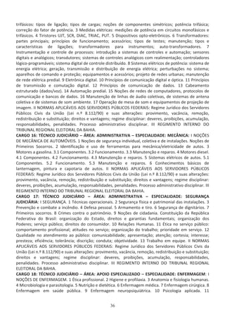 ƚƌŝĨĄƐŝĐŽƐ͗ ƚŝƉŽƐ ĚĞ ůŝŐĂĕĆŽ͖ ƚŝƉŽƐ ĚĞ ĐĂƌŐĂƐ͖ ŶŽĕƁĞƐ ĚĞ ĐŽŵƉŽŶĞŶƚĞƐ ƐŝŵĠƚƌŝĐŽƐ͖ ƉŽƚġŶĐŝĂ ƚƌŝĨĄƐŝĐĂ͖
ĐŽƌƌĞĕĆŽ ĚŽ ĨĂƚŽƌ ĚĞ ƉŽƚġŶĐŝĂ͘ ϯ DĞĚŝĚĂƐ ĞůĠƚƌŝĐĂƐ͗ ŵĞĚŝĕƁĞƐ ĚĞ ƉŽƚġŶĐŝĂ Ğŵ ĐŝƌĐƵŝƚŽƐ ŵŽŶŽĨĄƐŝĐŽƐ Ğ
ƚƌŝĨĄƐŝĐŽƐ͘ ϰ dŝƌŝƐƚŽƌĞƐ h:d͕ ^Z͕ / ͕ dZ/ ͕ Whd͘ ϱ ŝƐƉŽƐŝƚŝǀŽƐ ŽƉƚŽͲĞůĞƚƌƀŶŝĐŽƐ͘ ϲ dƌĂŶƐĨŽƌŵĂĚŽƌĞƐ͗
ƉĂƌƚĞƐ ƉƌŝŶĐŝƉĂŝƐ͖ ƉƌŝŶĐşƉŝŽƐ ĚĞ ĨƵŶĐŝŽŶĂŵĞŶƚŽ͖ ĂĐĞƐƐſƌŝŽƐ͖ ƚŝƉŽƐ ĚĞ ƚĞƐƚĞƐ͖ ŵĂŶƵƚĞŶĕĆŽ͖ ƚŝƉŽƐ Ğ
ĐĂƌĂĐƚĞƌşƐƚŝĐĂƐ ĚĞ ůŝŐĂĕƁĞƐ͖ ƚƌĂŶƐĨŽƌŵĂĚŽƌĞƐ ƉĂƌĂ ŝŶƐƚƌƵŵĞŶƚŽƐ͖ ĂƵƚŽͲƚƌĂŶƐĨŽƌŵĂĚŽƌĞƐ͘ ϳ
/ŶƐƚƌƵŵĞŶƚĂĕĆŽ Ğ ĐŽŶƚƌŽůĞ ĚĞ ƉƌŽĐĞƐƐŽƐ͗ ŝŶƚƌŽĚƵĕĆŽ Ă ƐŝƐƚĞŵĂƐ ĚĞ ĐŽŶƚƌŽůĞƐ Ğ ĂƵƚŽŵĂĕĆŽ͖ ƐĞŶƐŽƌĞƐ
ĚŝŐŝƚĂŝƐ Ğ ĂŶĂůſŐŝĐŽƐ͖ ƚƌĂŶƐĚƵƚŽƌĞƐ͖ ƐŝƐƚĞŵĂƐ ĚĞ ĐŽŶƚƌŽůĞƐ ĂŶĂůſŐŝĐŽƐ ĐŽŵ ƌĞĂůŝŵĞŶƚĂĕĆŽ͖ ĐŽŶƚƌŽůĂĚŽƌĞƐ
ůſŐŝĐŽͲƉƌŽŐƌĂŵĄǀĞŝƐ͖ ƐŝƐƚĞŵĂ ĚŝŐŝƚĂů ĚĞ ĐŽŶƚƌŽůĞ ĚŝƐƚƌŝďƵşĚŽ͘ ϴ ^ŝƐƚĞŵĂƐ ĞůĠƚƌŝĐŽƐ ĚĞ ƉŽƚġŶĐŝĂ͗ ƐŝƐƚĞŵĂ ĚĞ
ĞŶĞƌŐŝĂ ĞůĠƚƌŝĐĂ͖ ŐĞƌĂĕĆŽ͕ ƚƌĂŶƐŵŝƐƐĆŽ Ğ ĚŝƐƚƌŝďƵŝĕĆŽ ĚĞ ĞŶĞƌŐŝĂ ĞůĠƚƌŝĐĂ͖ ƉĞƌƚƵƌďĂĕƁĞƐ ŶŽ ƐŝƐƚĞŵĂ͖
ĂƉĂƌĞůŚŽƐ ĚĞ ĐŽŵĂŶĚŽ Ğ ƉƌŽƚĞĕĆŽ͖ ĞƋƵŝƉĂŵĞŶƚŽƐ Ğ ĂĐĞƐƐſƌŝŽƐ͖ ƉƌŽũĞƚŽ ĚĞ ƌĞĚĞƐ ƵƌďĂŶĂƐ͖ ŵĂŶƵƚĞŶĕĆŽ
ĚĞ ƌĞĚĞ ĞůĠƚƌŝĐĂ ƉƌĞĚŝĂů͘ ϵ ůĞƚƌƀŶŝĐĂ ĚŝŐŝƚĂů͘ ϭϬ WƌŝŶĐşƉŝŽƐ ĚĞ ĐŽŵƵŶŝĐĂĕĆŽ ĚŝŐŝƚĂů Ğ ſƉƚŝĐĂ͘ ϭϭ WƌŝŶĐşƉŝŽƐ
ĚĞ ƚƌĂŶƐŵŝƐƐĆŽ Ğ ĐŽŵƵƚĂĕĆŽ ĚŝŐŝƚĂů͘ ϭϮ WƌŝŶĐşƉŝŽƐ ĚĞ ĐŽŵƵŶŝĐĂĕĆŽ ĚĞ ĚĂĚŽƐ͘ ϭϯ ĂďĞĂŵĞŶƚŽ
ĞƐƚƌƵƚƵƌĂĚŽ ;ĚĂĚŽƐͬǀŽǌͿ͘ ϭϰ ƵƚŽŵĂĕĆŽ ƉƌĞĚŝĂů͘ ϭϱ EŽĕƁĞƐ ĚĞ ƌĞĚĞƐ ĚĞ ĐŽŵƉƵƚĂĚŽƌĞƐ͕ ƉƌŽƚŽĐŽůŽƐ ĚĞ
ĐŽŵƵŶŝĐĂĕĆŽ Ğ ďĂŶĐŽƐ ĚĞ ĚĂĚŽƐ͘ ϭϲ DĂŶƵƚĞŶĕĆŽ ĚĞ ůŝŶŚĂƐ ĚĞ ĄƵĚŝŽ ĐŽůĞƚŝǀĂƐ͕ ĚĞ ƐŝƐƚĞŵĂƐ ĚĞ ĂŶƚĞŶĂ
ĐŽůĞƚŝǀĂ Ğ ĚĞ ƐŝƐƚĞŵĂƐ ĚĞ ƐŽŵ ĂŵďŝĞŶƚĞ͘ ϭϳ KƉĞƌĂĕĆŽ ĚĞ ŵĞƐĂ ĚĞ ƐŽŵ Ğ ĞƋƵŝƉĂŵĞŶƚŽƐ ĚĞ ƉƌŽũĞĕĆŽ ĚĞ
ŝŵĂŐĞŵ͘ // EKZD ^ W/ s/^ K^ ^Zs/KZ^ Wj/K^ Z /^͗ ZĞŐŝŵĞ :ƵƌşĚŝĐŽ ĚŽƐ ^ĞƌǀŝĚŽƌĞƐ
WƷďůŝĐŽƐ ŝǀŝƐ ĚĂ hŶŝĆŽ ;Ğŝ Ŷ͘Ǒ ϴ͘ϭϭϮͬϵϬͿ Ğ ƐƵĂƐ ĂůƚĞƌĂĕƁĞƐ͗ ƉƌŽǀŝŵĞŶƚŽ͕ ǀĂĐąŶĐŝĂ͕ ƌĞŵŽĕĆŽ͕
ƌĞĚŝƐƚƌŝďƵŝĕĆŽ Ğ ƐƵďƐƚŝƚƵŝĕĆŽ͖ ĚŝƌĞŝƚŽƐ Ğ ǀĂŶƚĂŐĞŶƐ͖ ƌĞŐŝŵĞ ĚŝƐĐŝƉůŝŶĂƌ͗ ĚĞǀĞƌĞƐ͕ ƉƌŽŝďŝĕƁĞƐ͕ ĂĐƵŵƵůĂĕĆŽ͕
ƌĞƐƉŽŶƐĂďŝůŝĚĂĚĞƐ͕ ƉĞŶĂůŝĚĂĚĞƐ͘ WƌŽĐĞƐƐŽ ĂĚŵŝŶŝƐƚƌĂƚŝǀŽ ĚŝƐĐŝƉůŝŶĂƌ͘ /// Z'/DEdK /EdZEK K
dZ/hE  Z'/KE  /dKZ    ,/ ͘
 Z'K ϭϲ͗ dE/K :h// Z/K ʹ Z ͗ D/E/^dZ d/s ʹ ^W/ / ͗ D E/ ͗ / EKO^
 D E/  hdKDMs/^͘ ϭ EŽĕƁĞƐ ĚĞ ƐĞŐƵƌĂŶĕĂ ŝŶĚŝǀŝĚƵĂů͕ ĐŽůĞƚŝǀĂ Ğ ĚĞ ŝŶƐƚĂůĂĕƁĞƐ͘ EŽĕƁĞƐ ĚĞ
WƌŝŵĞŝƌŽƐ ^ŽĐŽƌƌŽƐ͘ Ϯ /ĚĞŶƚŝĨŝĐĂĕĆŽ Ğ ƵƐŽ ĚĞ ĨĞƌƌĂŵĞŶƚĂƐ ƉĂƌĂ ŵĞĐąŶŝĐĂͬĞůĞƚƌŝĐŝĚĂĚĞ ĚĞ ĂƵƚŽƐ͘ ϯ
DŽƚŽƌĞƐ Ă ŐĂƐŽůŝŶĂ͘ ϯ͘ϭ ŽŵƉŽŶĞŶƚĞƐ͘ ϯ͘Ϯ ƵŶĐŝŽŶĂŵĞŶƚŽ͘ ϯ͘ϯ DĂŶƵƚĞŶĕĆŽ Ğ ƌĞƉĂƌŽƐ͘ ϰ DŽƚŽƌĞƐ ĚŝĞƐĞů͘
ϰ͘ϭ ŽŵƉŽŶĞŶƚĞƐ͘ ϰ͘Ϯ ƵŶĐŝŽŶĂŵĞŶƚŽ͘ ϰ͘ϯ DĂŶƵƚĞŶĕĆŽ Ğ ƌĞƉĂƌŽƐ͘ ϱ ^ŝƐƚĞŵĂƐ ĞůĠƚƌŝĐŽƐ ĚĞ ĂƵƚŽƐ͘ ϱ͘ϭ
ŽŵƉŽŶĞŶƚĞƐ͘ ϱ͘Ϯ ƵŶĐŝŽŶĂŵĞŶƚŽ͘ ϱ͘ϯ DĂŶƵƚĞŶĕĆŽ Ğ ƌĞƉĂƌŽƐ͘ ϲ ŽŶŚĞĐŝŵĞŶƚŽƐ ďĄƐŝĐŽƐ ĚĞ
ůĂŶƚĞƌŶĂŐĞŵ͕ ƉŝŶƚƵƌĂ Ğ ĐĂƉŽƚĂƌŝĂ ĚĞ ĂƵƚŽƐ͘ // EKZD ^ W/ s/^ K^ ^Zs/KZ^ Wj/K^
Z /^͗ ZĞŐŝŵĞ :ƵƌşĚŝĐŽ ĚŽƐ ^ĞƌǀŝĚŽƌĞƐ WƷďůŝĐŽƐ ŝǀŝƐ ĚĂ hŶŝĆŽ ;Ğŝ Ŷ͘Ǒ ϴ͘ϭϭϮͬϵϬͿ Ğ ƐƵĂƐ ĂůƚĞƌĂĕƁĞƐ͗
ƉƌŽǀŝŵĞŶƚŽ͕ ǀĂĐąŶĐŝĂ͕ ƌĞŵŽĕĆŽ͕ ƌĞĚŝƐƚƌŝďƵŝĕĆŽ Ğ ƐƵďƐƚŝƚƵŝĕĆŽ͖ ĚŝƌĞŝƚŽƐ Ğ ǀĂŶƚĂŐĞŶƐ͖ ƌĞŐŝŵĞ ĚŝƐĐŝƉůŝŶĂƌ͗
ĚĞǀĞƌĞƐ͕ ƉƌŽŝďŝĕƁĞƐ͕ ĂĐƵŵƵůĂĕĆŽ͕ ƌĞƐƉŽŶƐĂďŝůŝĚĂĚĞƐ͕ ƉĞŶĂůŝĚĂĚĞƐ͘ WƌŽĐĞƐƐŽ ĂĚŵŝŶŝƐƚƌĂƚŝǀŽ ĚŝƐĐŝƉůŝŶĂƌ͘ ///
Z'/DEdK /EdZEK K dZ/hE  Z'/KE  /dKZ    ,/ ͘
 Z'K ϭϳ͗ dE/K :h// Z/K ʹ Z ͗ D/E/^dZ d/s ʹ ^W/ / ͗ ^'hZ E
:h// Z/ ͗ / ^'hZ E ͘ ϭ dĠĐŶŝĐĂƐ ŽƉĞƌĂĐŝŽŶĂŝƐ͘ Ϯ ^ĞŐƵƌĂŶĕĂ ĨşƐŝĐĂ Ğ ƉĂƚƌŝŵŽŶŝĂů ĚĂƐ ŝŶƐƚĂůĂĕƁĞƐ͘ ϯ
WƌĞǀĞŶĕĆŽ Ğ ĐŽŵďĂƚĞ Ă ŝŶĐġŶĚŝŽ͘ ϰ ĞĨĞƐĂ ƉĞƐƐŽĂů͘ ϱ ƌŵĂŵĞŶƚŽ Ğ ƚŝƌŽ͘ ϲ ^ĞŐƵƌĂŶĕĂ ĚĞ ĚŝŐŶŝƚĄƌŝŽƐ͘ ϳ
WƌŝŵĞŝƌŽƐ ƐŽĐŽƌƌŽƐ͘ ϴ ƌŝŵĞƐ ĐŽŶƚƌĂ Ž ƉĂƚƌŝŵƀŶŝŽ͘ ϵ EŽĕƁĞƐ ĚĞ ĐŝĚĂĚĂŶŝĂ͘ ŽŶƐƚŝƚƵŝĕĆŽ ĚĂ ZĞƉƷďůŝĐĂ
ĞĚĞƌĂƚŝǀĂ ĚŽ ƌĂƐŝů͗ ŽƌŐĂŶŝǌĂĕĆŽ ĚŽ ƐƚĂĚŽ͕ ĚŝƌĞŝƚŽƐ Ğ ŐĂƌĂŶƚŝĂƐ ĨƵŶĚĂŵĞŶƚĂŝƐ͖ ŽƌŐĂŶŝǌĂĕĆŽ ĚŽƐ
WŽĚĞƌĞƐ͖ ƐĞƌǀŝĕŽ ƉƷďůŝĐŽ͖ ĚŝƌĞŝƚŽƐ ĚŽ ĐŽŶƐƵŵŝĚŽƌ͘ ϭϬ ZĞůĂĕƁĞƐ ,ƵŵĂŶĂƐ͘ ϭϭ ƚŝĐĂ ŶŽ ƐĞƌǀŝĕŽ ƉƷďůŝĐŽ͗
ĐŽŵƉŽƌƚĂŵĞŶƚŽ ƉƌŽĨŝƐƐŝŽŶĂů͖ ĂƚŝƚƵĚĞƐ ŶŽ ƐĞƌǀŝĕŽ͖ ŽƌŐĂŶŝǌĂĕĆŽ ĚŽ ƚƌĂďĂůŚŽ͖ ƉƌŝŽƌŝĚĂĚĞ Ğŵ ƐĞƌǀŝĕŽ͘ ϭϮ
YƵĂůŝĚĂĚĞ ŶŽ ĂƚĞŶĚŝŵĞŶƚŽ ĂŽ ƉƷďůŝĐŽ͗ ĐŽŵƵŶŝĐĂďŝůŝĚĂĚĞ͖ ĂƉƌĞƐĞŶƚĂĕĆŽ͖ ĂƚĞŶĕĆŽ͖ ĐŽƌƚĞƐŝĂ͖ ŝŶƚĞƌĞƐƐĞ͖
ƉƌĞƐƚĞǌĂ͖ ĞĨŝĐŝġŶĐŝĂ͖ ƚŽůĞƌąŶĐŝĂ͖ ĚŝƐĐƌŝĕĆŽ͖ ĐŽŶĚƵƚĂ͖ ŽďũĞƚŝǀŝĚĂĚĞ͘ ϭϯ dƌĂďĂůŚŽ Ğŵ ĞƋƵŝƉĞ͘ // EKZD ^
W/ s/^ K^ ^Zs/KZ^ Wj/K^ Z /^͗ ZĞŐŝŵĞ :ƵƌşĚŝĐŽ ĚŽƐ ^ĞƌǀŝĚŽƌĞƐ WƷďůŝĐŽƐ ŝǀŝƐ ĚĂ
hŶŝĆŽ ;Ğŝ Ŷ͘Ǒ ϴ͘ϭϭϮͬϵϬͿ Ğ ƐƵĂƐ ĂůƚĞƌĂĕƁĞƐ͗ ƉƌŽǀŝŵĞŶƚŽ͕ ǀĂĐąŶĐŝĂ͕ ƌĞŵŽĕĆŽ͕ ƌĞĚŝƐƚƌŝďƵŝĕĆŽ Ğ ƐƵďƐƚŝƚƵŝĕĆŽ͖
ĚŝƌĞŝƚŽƐ Ğ ǀĂŶƚĂŐĞŶƐ͖ ƌĞŐŝŵĞ ĚŝƐĐŝƉůŝŶĂƌ͗ ĚĞǀĞƌĞƐ͕ ƉƌŽŝďŝĕƁĞƐ͕ ĂĐƵŵƵůĂĕĆŽ͕ ƌĞƐƉŽŶƐĂďŝůŝĚĂĚĞƐ͕
ƉĞŶĂůŝĚĂĚĞƐ͘ WƌŽĐĞƐƐŽ ĂĚŵŝŶŝƐƚƌĂƚŝǀŽ ĚŝƐĐŝƉůŝŶĂƌ͘ /// Z'/DEdK /EdZEK K dZ/hE  Z'/KE 
/dKZ    ,/ ͘
 Z'K ϭϴ͗ dE/K :h// Z/K ʹ Z ͗ WK/K ^W/ / K ʹ ^W/ / ͗ EZD 'D͗ /
EKO^  EZD 'D͘ ϭ ƚŝĐĂ ƉƌŽĨŝƐƐŝŽŶĂů͘ Ϯ ,ŝŐŝĞŶĞ Ğ ƉƌŽĨŝůĂǆŝĂ͘ ϯ ŶĂƚŽŵŝĂ Ğ ĨŝƐŝŽůŽŐŝĂ ŚƵŵĂŶĂƐ͘
ϰ DŝĐƌŽďŝŽůŽŐŝĂ Ğ ƉĂƌĂƐŝƚŽůŽŐŝĂ͘ ϱ EƵƚƌŝĕĆŽ Ğ ĚŝĞƚĠƚŝĐĂ͘ ϲ ŶĨĞƌŵĂŐĞŵ ŵĠĚŝĐĂ͘ ϳ ŶĨĞƌŵĂŐĞŵ ĐŝƌƷƌŐŝĐĂ͘ ϴ
ŶĨĞƌŵĂŐĞŵ Ğŵ ƐĂƷĚĞ ƉƷďůŝĐĂ͘ ϵ ŶĨĞƌŵĂŐĞŵ ŶĞƵƌŽƉƐŝƋƵŝĄƚƌŝĐĂ͘ ϭϬ WƐŝĐŽůŽŐŝĂ ĂƉůŝĐĂĚĂ͘ ϭϭ
 