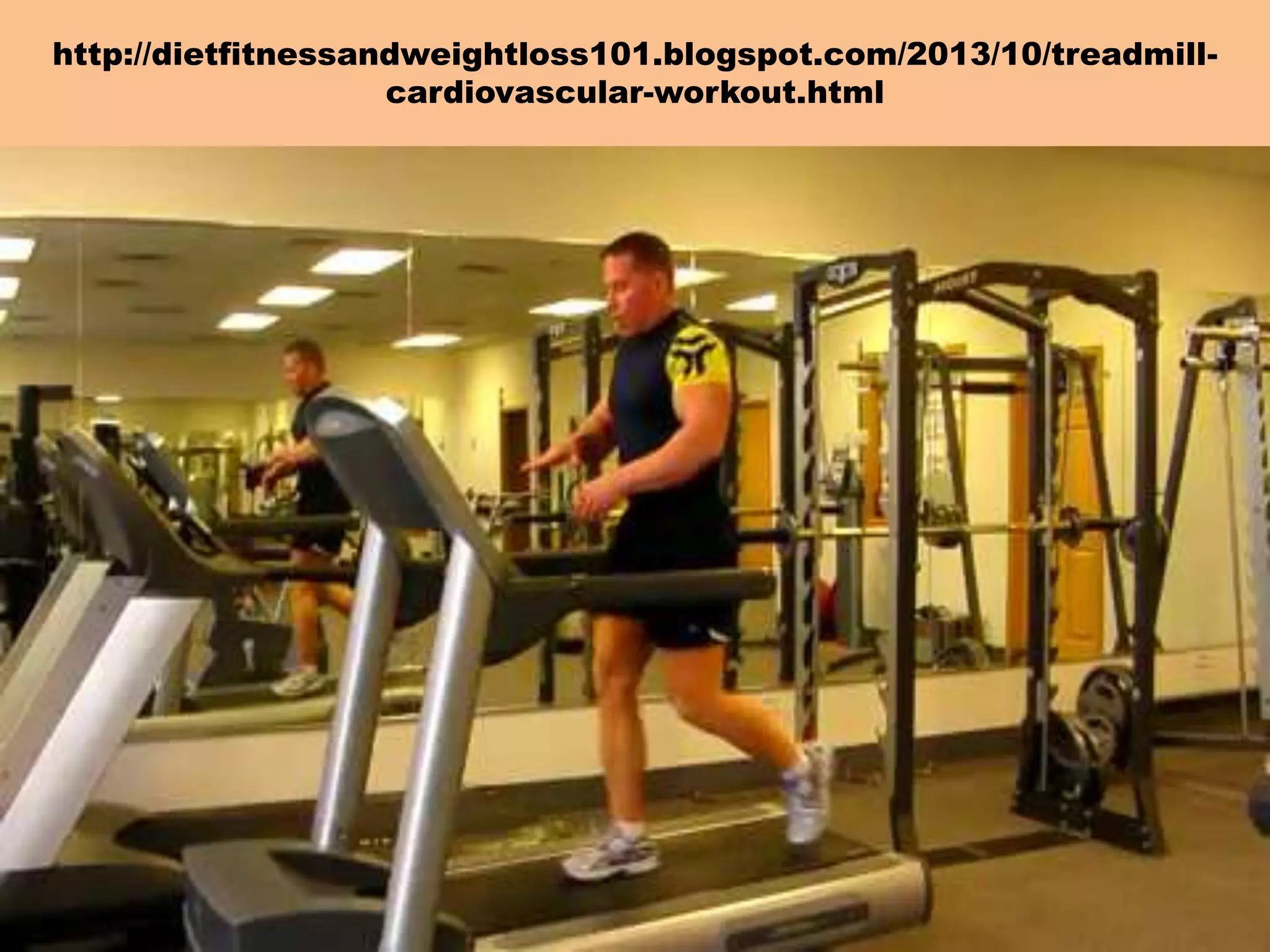 Treadmill cardiovascular workout benefits PPT