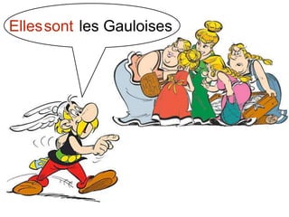 Ellessont les Gauloises