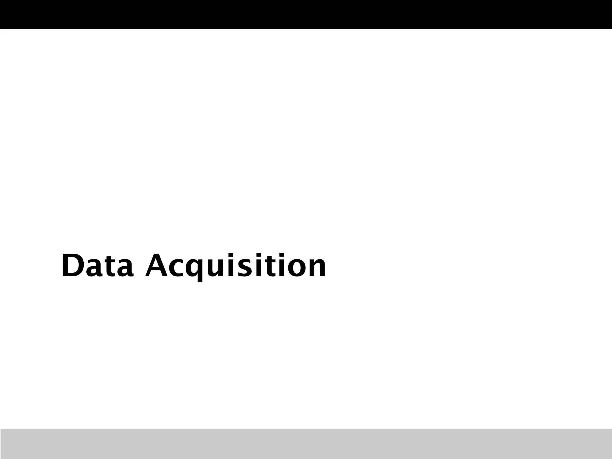 Data Acquisition
 
