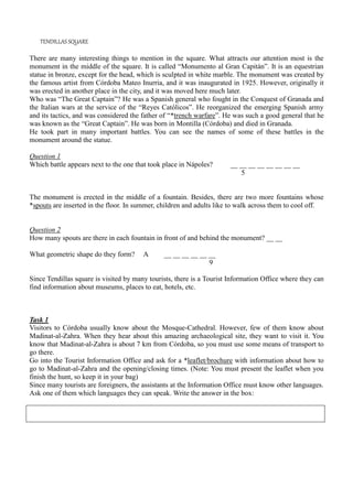 TENDILLAS SQUARE
There are many interesting things to mention in the square. What attracts our attention most is the
monum...