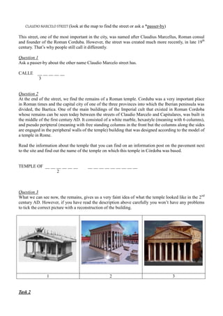 CLAUDIO MARCELO STREET (look at the map to find the street or ask a *passer-by)
This street, one of the most important in ...