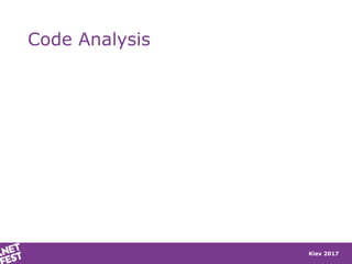 Kiev 2017
Code Analysis
 