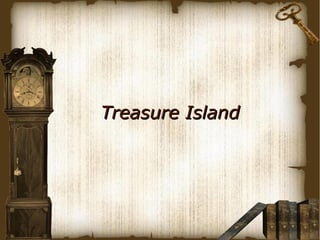 Treasure Island

 