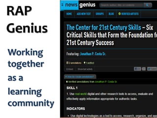 RAP
Genius
Working
together
as a
learning
community

 