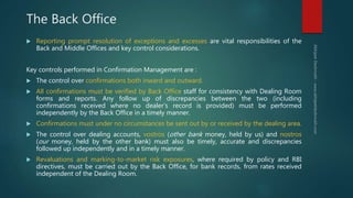 The Back Office
 Reporting prompt resolution of exceptions and excesses are vital responsibilities of the
Back and Middle...