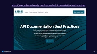 26
https://www.apisecuniversity.com/courses/api-documentation-best-practices
 