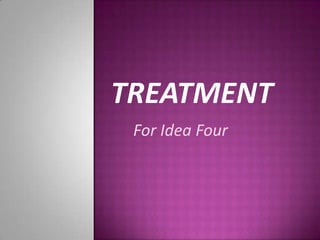 Treatment For Idea Four 