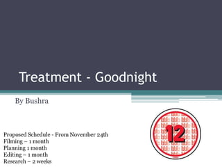 Treatment - Goodnight 
By Bushra 
 