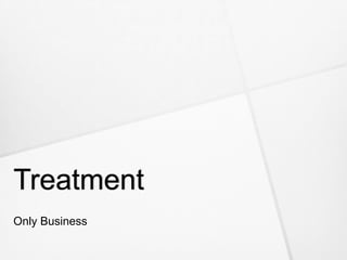 Treatment
Only Business

 