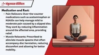 Treatment Choices for Slip Disc at Gokuldas Hospital PPTX
