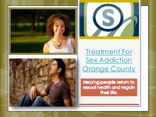 Treatment For
Sex Addiction
Orange County
 