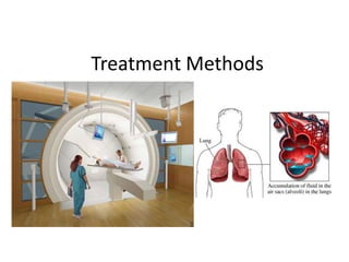 Treatment Methods
 