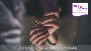 TREATMENT NOTE BY DIRECTOR’S NAME
 