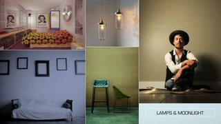 LAMPS & MOONLIGHT
 