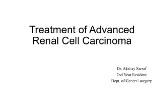 Treatment of Advanced Renal Cell Carcinoma.pptx