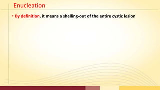 Treatment of cysts | PPTX