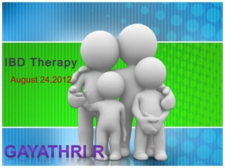 IBD Therapy
August 24,2012

 
