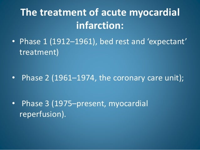 Treatment of myocardial infarction,past& present