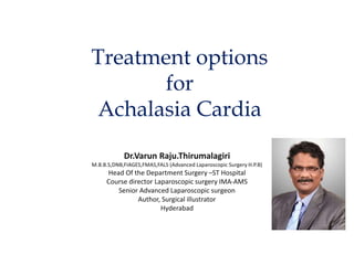 Treatment options for Achalasia Cardia.pptx