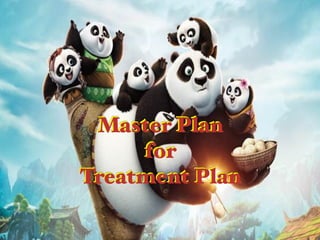 Master Plan
for
Treatment Plan
Master Plan
for
Treatment Plan
 