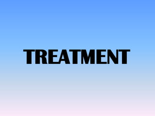 TREATMENT 