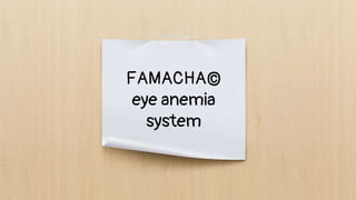 FAMACHA©
eye anemia
system
 