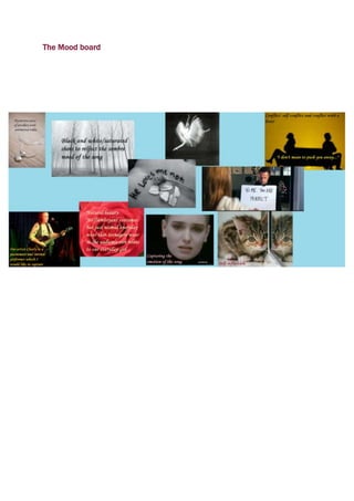 The Mood board
 