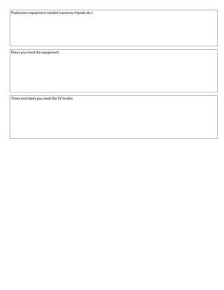 Production equipment needed (cameras, tripods etc.):

Camera and tripod




Dates you need the equipment:

Saturday 3rd December




Times and dates you need the TV Studio:

N/A
 