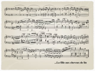 &
?
bb
bb
bb
bb
bb
bb
4
3
4
3
.œ œ œ œ œ œ

Œ
œ œ œ œ œ œ
œ œ œ
Œ ‰
J
œœ
Œ Œ ‰
J
œœ
œ œ œ ˙..˙˙
.
.˙
˙
˙ œ œ
˙˙ Œ
˙
˙
Œ
...
œœœ
j
œ
œœ
œœœ œœ
œ
.
.œ
œ
J
œœ
œ
œ
œ
œœ
œ œ œœœn
œœ
œœœ Ó
œ
œ
œœ
œ
œœ
œ
œ
n
œœ
œ
.œ
J
œ
œœ
œ
œ
Œ Œ
.œ œ œ œ œ œ
˙ œ
˙˙˙b
œœœn
œ œ œ œ œ œ œ œ œœ œ œœ œœ
œœœb
œœœn
œ
Ó ‰
J
œ
œœ œ ˙..˙˙
Œ
œ œ œ œ œ
Œ Œ. j
œ
.˙
.˙
&
?
bb
bb
bb
bb
bb
bb
11
˙
‰
œ œ
J
œ Œ. Œ˙
Œ
.˙
.˙
‰ œœœ œœœ œ
œœ œœœ œœ
....
˙˙˙
˙
..
.
˙˙
˙
œœœœ œœœœ˙˙
Œ
˙˙˙˙
Œ
˙ œ
œ œ .œ œ .œ œ œ.œ œ .œ œ .œ œ
.
.œœ
œœ .
.œœ œœ .
.œœ œœ
œ œ .œ œ œ œœœœœ
.˙
..˙˙Œ
˙
œ œ œ ˙..˙˙
j
œ
....
˙˙˙˙
.˙
œ œ œ .œ œ œœ
˙
œœ
œ ˙˙
˙
œœœœ œœ œnœ ˙˙˙
Œ j
œ
‰
œ
œœ
œ
˙
˙˙˙n œœ
œœ‰ ‰. œ œn œ œœ
œœœ
r
œ ‰. Œ
.˙‰
J
œ ˙
~~~~
&
?
bb
bb
bb
bb
bb
bb
20
˙˙˙n
œ œ œ
‰ œ œ œ œ œn œ œœ
˙
Œ
Ó
œ
œ œ œ
œ œ œ œ œ œn œ œ
œ
œ œ œ œ œ œn œ œ
˙˙n
œœœ
b
j
œ
Œ.
œœœœb
b
œ
œ
œ œ œ œ œn œ
Œ
œ
3
œ œ œ œ .œ œ œ œ
œœœ œœ
J
œœ ...
œœœn
œœœœ
œœœœ
j
œœœ ...
.
œœœœ
n
Œ. ‰ œ
œ
3
œ œ œ j
œ œœ œ œœ
œœœ œœ
J
œœ Œ
J
œ
œœ
œ
œœ
œ
J
œ
œ
œœn
J
œ
.
.
.
œ
œœ
œœ
œ
œœ
œ
œœ
œ
œ
œœ
œ
œœ
.
.œ
œ œ
œ œœ
œ
œ
œ
œ
œœ
œ
œœ
œœ
œ
œœ
œ
œ
œœ
œ
œ œ
œ œ
œ
œ
œ
.
.
.
œ
œœ
œœ
œ
œ
œœ
œ
œœ
œœ
œ
œœ
œ
.
.œ
œ
œœ
œœ
œ
œ
œ
œ
œœ
&
?
bb
bb
bb
bb
bb
bb
27 œ
œœ
œœ
œ œ
œ œœ
œœ œœ œœ
œ
œœ
Œ Œ œ
...
.
˙˙˙˙
.
.
.
˙˙
˙
.œ œœœœœ
...
.
˙˙˙˙
.
.
.
˙˙
˙
œœœœœœœœœ
˙ œ..
.
˙˙˙
.˙
œ œ œ
..˙˙
.
..
˙˙˙
.
.
˙
˙
.œ
j
œ œ œ..˙˙
.
.
.
˙
˙
˙
œœ .œ œ .œ œœ.œ œ .œ œ .œ œ
.
.œœ
œœ .
.œœ œœ .
.œœ œœ
œœ .œ œ .œ œœ
.œ œ .œ œ .œ œ
.
.œœ
œœ
.
.œœ œœ .
.œœ
œœ
œœœ
œœ
œœ
œœ
œœ
œœ
œœ
3
œœ
œœ
œœ
.˙
.
.˙˙
.
...
˙˙˙˙
...˙˙˙.
.
˙
˙
.
...
˙˙˙˙
...˙˙˙.
.
˙
˙
œ
œ
Œ Œ
œ
œ Œ Œ..˙˙
...˙˙˙.
.
˙
˙
œœ
Œ Œ
œœœ
Œ Œœ
œ
Œ Œ
~~~~~~
~~~~
~~~
...La fille aux cheveux de lin
 