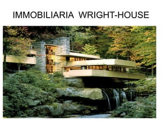 IMMOBILIARIA  WRIGHT-HOUSE 