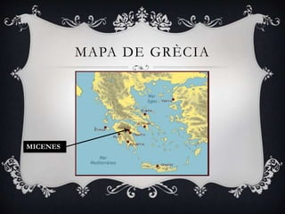 MAPA DE GRÈCIA
MICENES
 