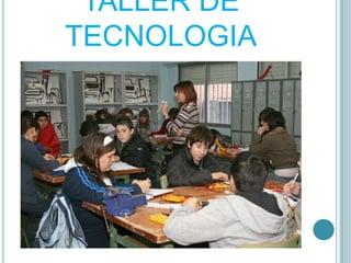 TALLER DE TECNOLOGIA