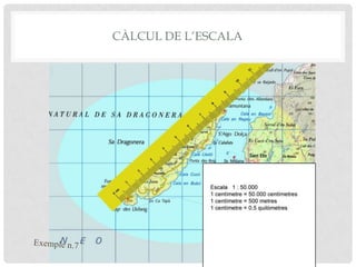 CÀLCUL DE L’ESCALA
 