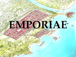 EMPORIAE 