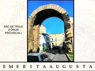 ARC DE TRAJÀ (FÒRUM PROVINCIAL) 