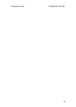 Llenguatge musical   “El Beethoven més feliç”




                                          19
 