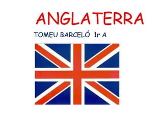 ANGLATERRA TOMEU BARCELÓ  1r A  
