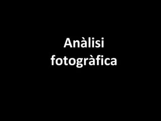 Anàlisi fotogràfica 
