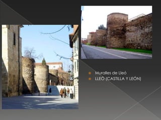 Muralles de Lleó
 LLEÓ (CASTILLA Y LEÓN)


 