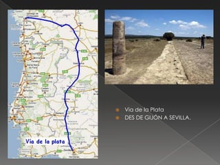 Via de la Plata
 DES DE GIJÓN A SEVILLA.


 