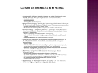Exemple de planificació de la recerca
 
