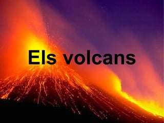 Els volcans
 