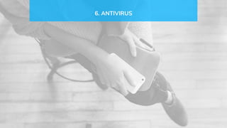6. ANTIVIRUS
 